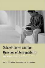 School Choice and the Question of Accountability: The Milwaukee Experience