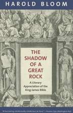 The Shadow of a Great Rock: A Literary Appreciation of the King James Bible