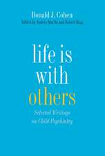 Life Is with Others: Selected Writings on Child Psychiatry