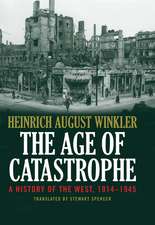 The Age of Catastrophe: A History of the West 1914–1945