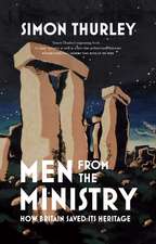 Men From The Ministry – Ho Britain Saved Its Heritage