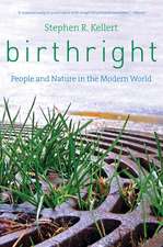 Birthright: People and Nature in the Modern World