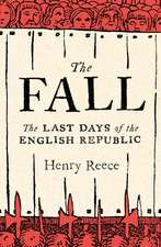 The Fall – Last Days of the English Republic