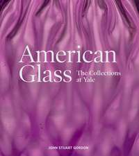 American Glass: The Collections at Yale