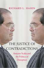 The Justice of Contradictions: Antonin Scalia and the Politics of Disruption