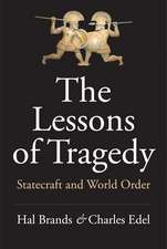 The Lessons of Tragedy: Statecraft and World Order