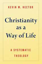 Christianity as a Way of Life: A Systematic Theology