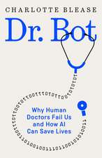 Dr. Bot: Why Human Doctors Fail Us and How AI Can Save Lives