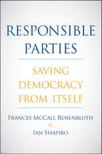 Responsible Parties: Saving Democracy from Itself