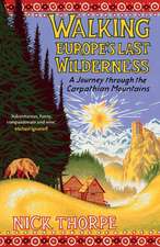 Walking Europe's Last Wilderness: A Journey through the Carpathian Mountains