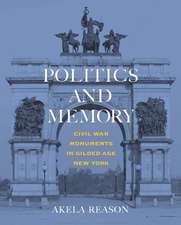 Politics and Memory: Civil War Monuments in Gilded Age New York