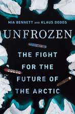 Unfrozen: The Fight for the Future of the Arctic