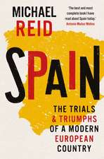 Spain – The Trials and Triumphs of a Modern European Country