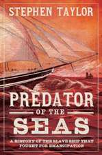 Predator of the Seas: A History of the Slaveship that Fought for Emancipation