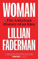 Woman: The American History of an Idea