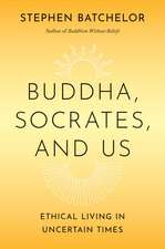 Buddha, Socrates, and Us