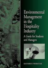 Environmental Management for the Hospitality Industry: Second Edition