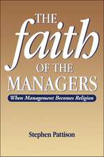 Faith of the Managers: When Management Becomes Religion