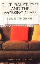 Cultural Studies and the Working Class