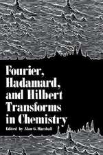 Fourier, Hadamard, and Hilbert Transforms in Chemistry