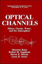 Optical Channels: Fibers, Clouds, Water, and the Atmosphere