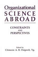 Organizational Science Abroad: Constraints and Perspectives