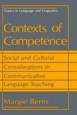 Contexts of Competence: Social and Cultural Considerations in Communicative Language Teaching