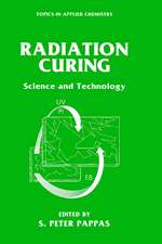 Radiation Curing: Science and Technology