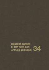 Masters Theses in the Pure and Applied Sciences: Accepted by Colleges and Universities of the United States and Canada Volume 34