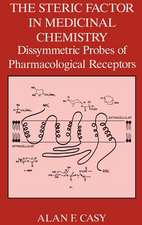 The Steric Factor in Medicinal Chemistry: Dissymmetric Probes of Pharmacological Receptors