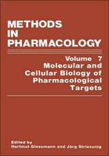 Methods in Pharmacology: Molecular and Cellular Biology of Pharmacological Targets