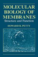 Molecular Biology of Membranes: Structure and Function