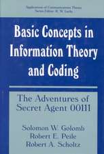 Basic Concepts in Information Theory and Coding: The Adventures of Secret Agent 00111