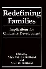 Redefining Families: Implications for Children’s Development