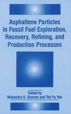 Asphaltene Particles in Fossil Fuel Exploration, Recovery, Refining, and Production Processes