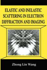 Elastic and Inelastic Scattering in Electron Diffraction and Imaging