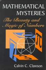 Mathematical Mysteries: The Beauty and Magic of Numbers