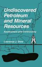 Undiscovered Petroleum and Mineral Resources: Assessment and Controversy