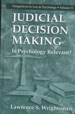 Judicial Decision Making: Is Psychology Relevant?