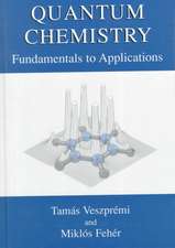 Quantum Chemistry: Fundamentals to Applications