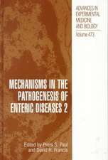 Mechanisms in the Pathogenesis of Enteric Diseases 2