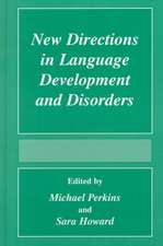 New Directions In Language Development And Disorders