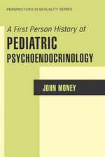 A First Person History of Pediatric Psychoendocrinology