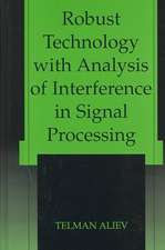 Robust Technology with Analysis of Interference in Signal Processing