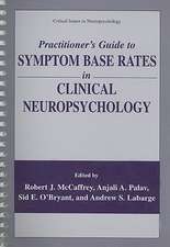 Practitioner’s Guide to Symptom Base Rates in Clinical Neuropsychology