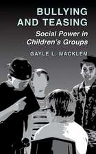 Bullying and Teasing: Social Power in Children’s Groups