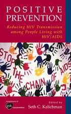 Positive Prevention: Reducing HIV Transmission among People Living with HIV/AIDS