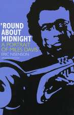 Round About Midnight: A Portrait Of Miles Davis