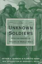 The Unknown Soldiers: African-American Troops in World War I