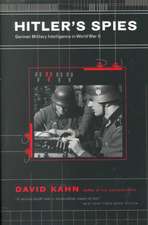 Hitler's Spies: German Military Intelligence In World War II